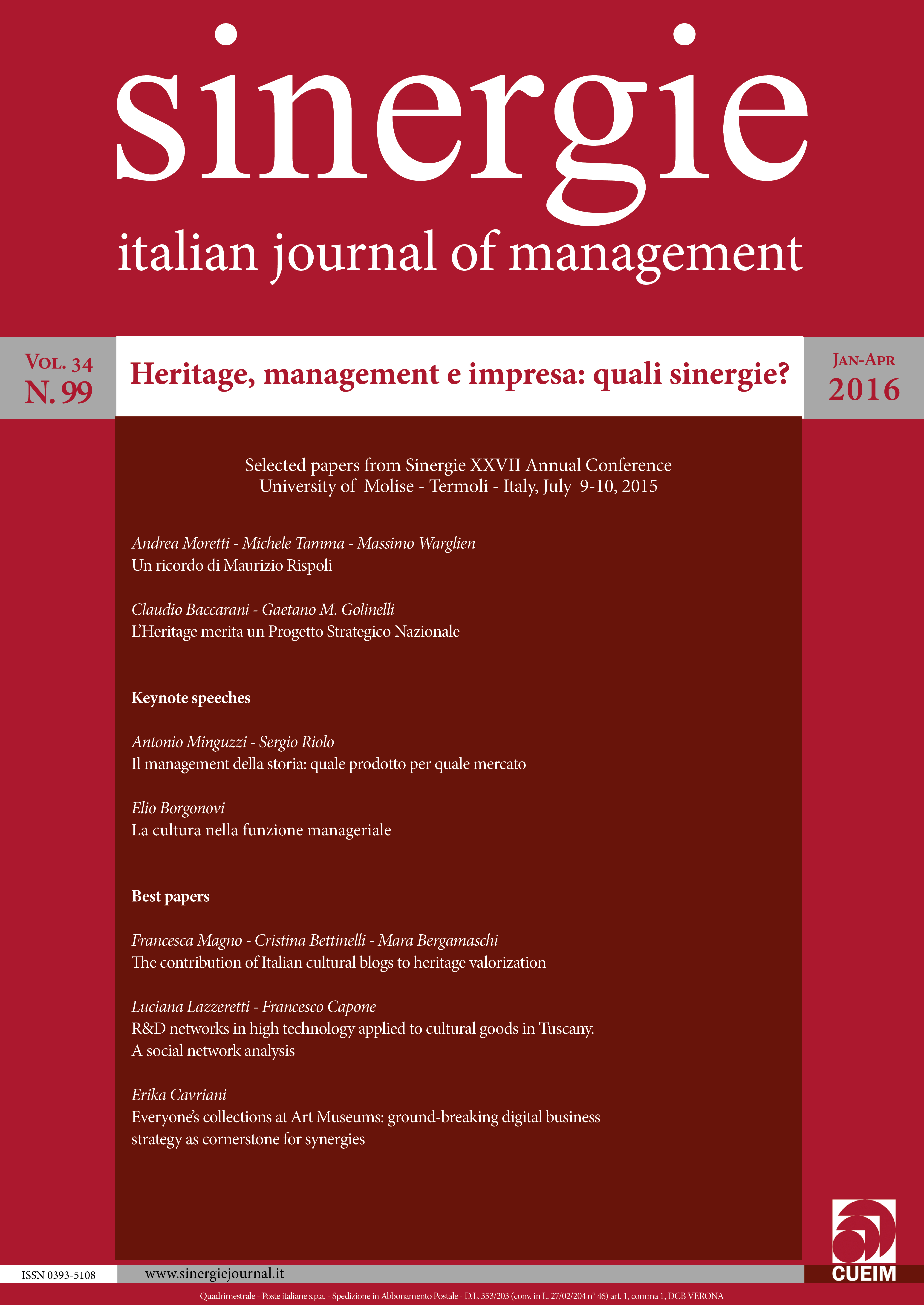 					View Vol. 34 No. Jan-Apr (2016): Heritage, management e impresa: quali sinergie? (Heritage, management and entrepreneurship: What synergies?)
				